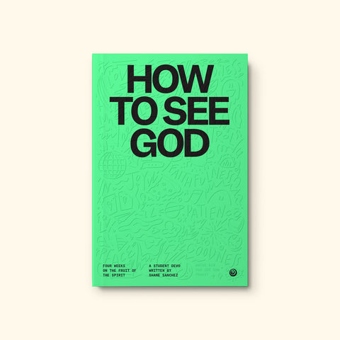 How To See God: A Four Week Guide for Teenagers