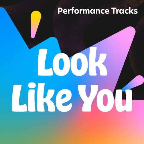 Look Like You Performance Tracks (Download)