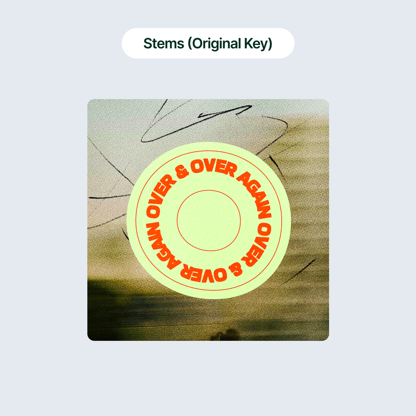 Over & Over Again - Stems (Original Key)