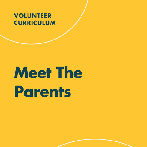 Monthly Volunteer Training Kit - Meet the Parents (Download)