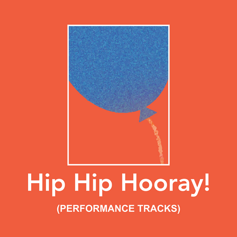 Hip Hip Hooray Performance Tracks (Download)