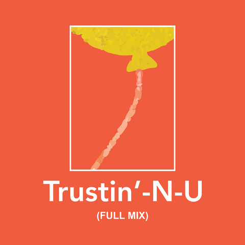 TrustN N U Full Mix (Download)
