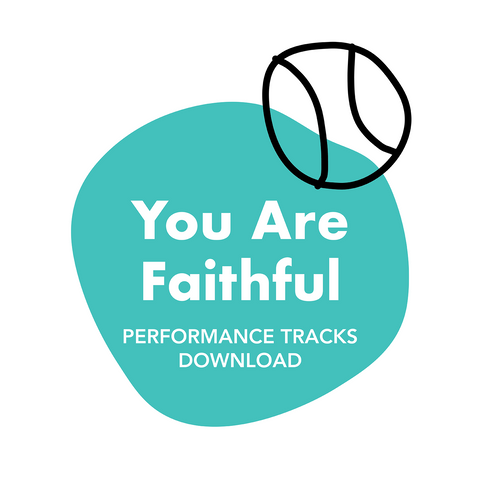 You Are Faithful Performance Tracks (Download)