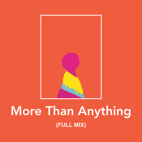 More Than Anything Full Mix (Download)