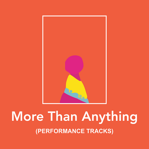 More Than Anything Performance Tracks (Download)