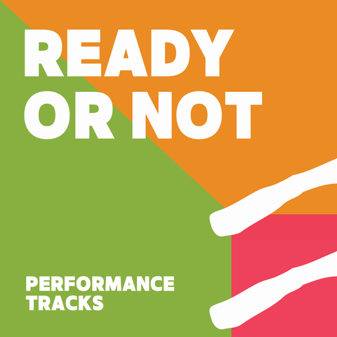 Ready or Not Performance Tracks (Download)