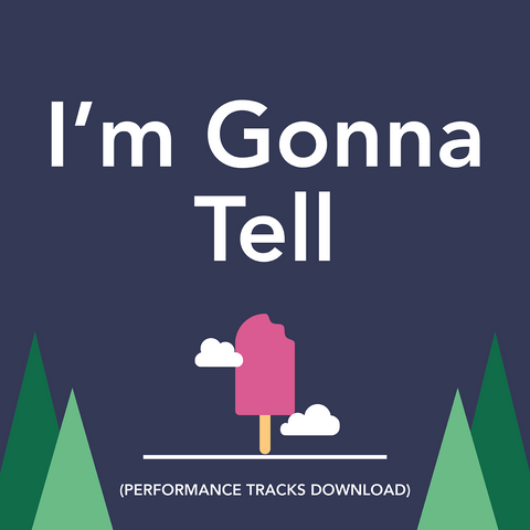 I'm Gonna Tell Performance Tracks (Download)