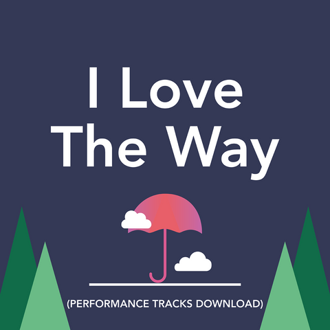 I Love The Way Performance Tracks (Download)