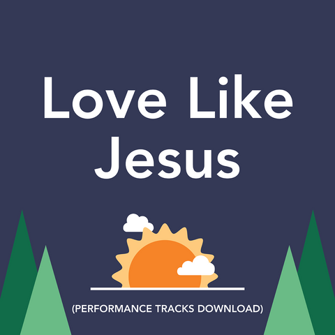 Love Like Jesus Performance Tracks (Download)