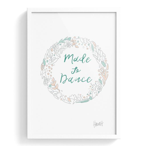 Made to Dance Print