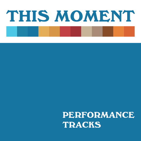 This Moment Performance Tracks (Download)