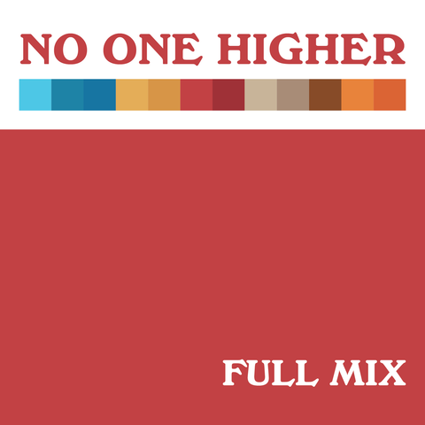 No One Higher Full Mix (Download)
