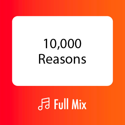 10,000 Reasons Full Mix (Download)