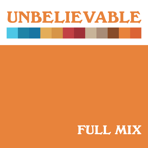 Unbelievable Full Mix (Download)