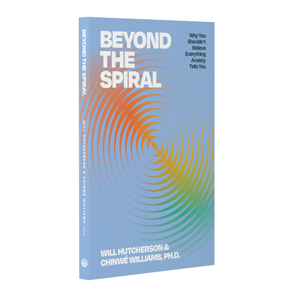 Beyond The Spiral: Why You Shouldn’t Believe Everything Anxiety Tells You