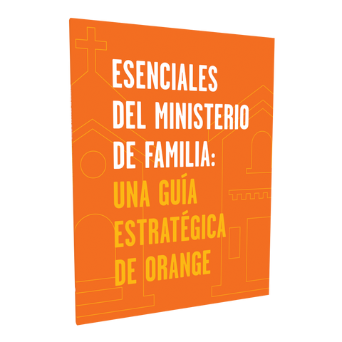 Esenciales del Ministerio de Familia: Una Guía Estratégica de Orange