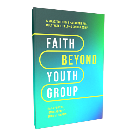 Faith Beyond Youth Group: Five Ways to Form Character and Cultivate Lifelong Discipleship