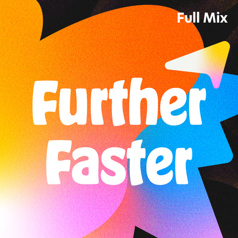 Further Faster Full Mix (Download)