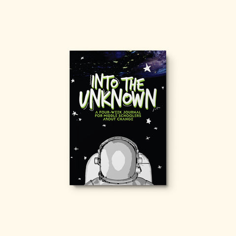 Into the Unknown: A Four Week Journal About Change (for middle schoolers)
