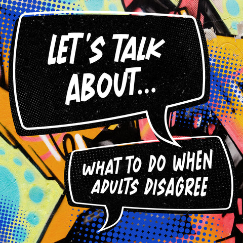 XP3 MS Let's Talk About: What to do When Adults Disagree Teaching Videos