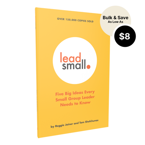 Lead Small: Five Big Ideas Every Small Group Leader Needs to Know (3rd edition)