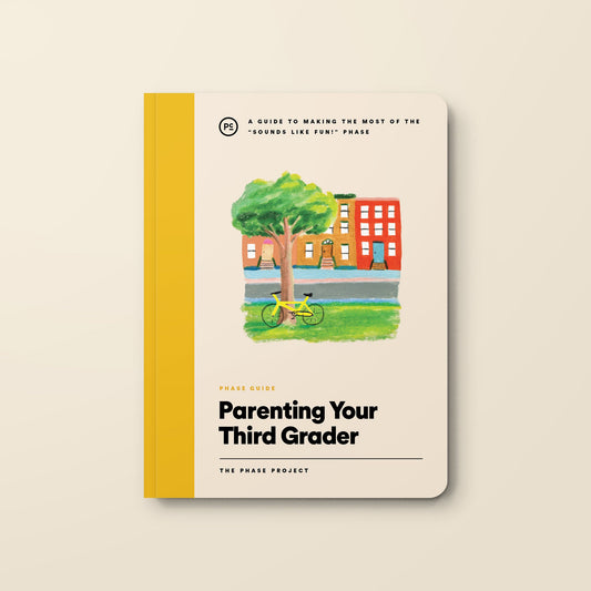 Phase Guide - Parenting Your Third Grader: A Guide to Making The Most of the "Sounds Like Fun!" Phase