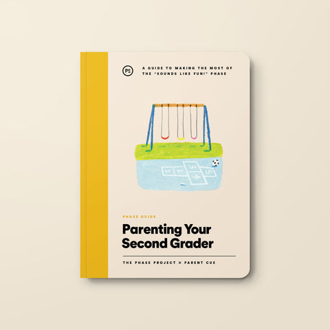 Phase Guide - Parenting Your Second Grader: A Guide to Making The Most of the "Sounds Like Fun!" Phase