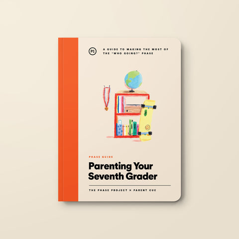Phase Guide - Parenting Your Seventh Grader: A Guide to Making The Most of the "Who's Going?" Phase