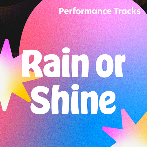 Rain or Shine Performance Tracks (Download)