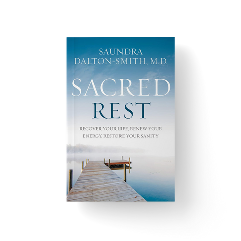 Sacred Rest: Recover Your Life, Renew Your Energy, Restore Your Sanity