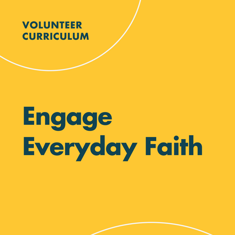 Monthly Volunteer Training Kit - Engage Everyday Faith (Download)