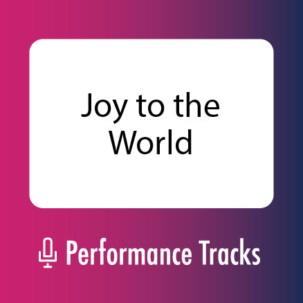 Joy to the World Performance Tracks (Download)