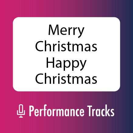 Merry Christmas Happy Christmas Performance Tracks (Download)