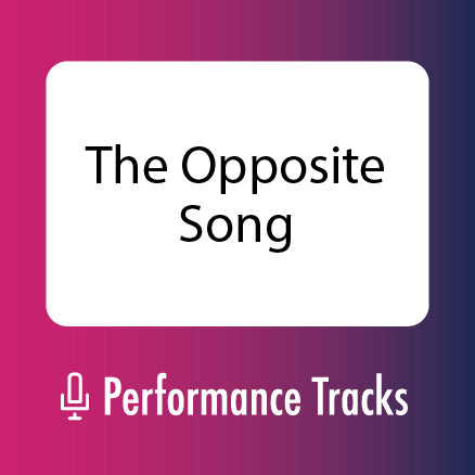 The Opposite Song Performance Tracks (Download)