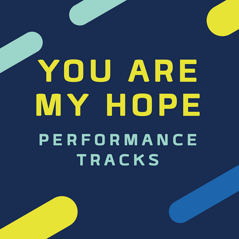 You Are My Hope Performance Tracks (Download)