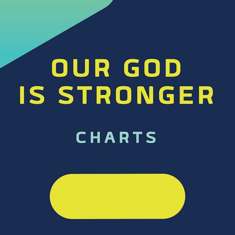 Our God is Stronger Charts (Download)