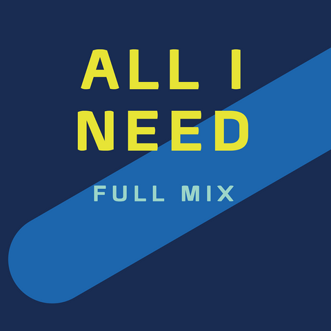 All I Need Full Mix (Download)