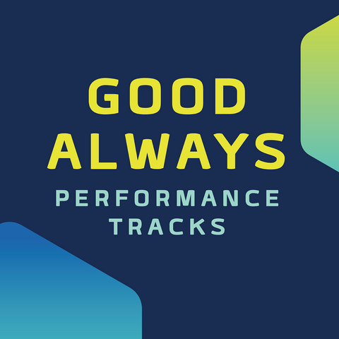 Good Always Performance Tracks (Download)