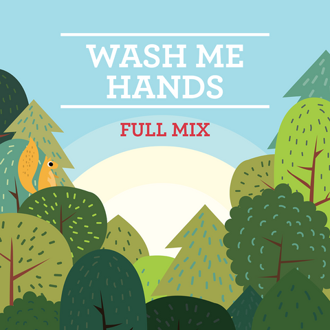 Wash Me Hands Full Mix (Download)