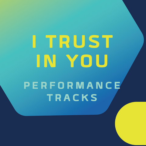 I Trust in You Performance Tracks (Download)