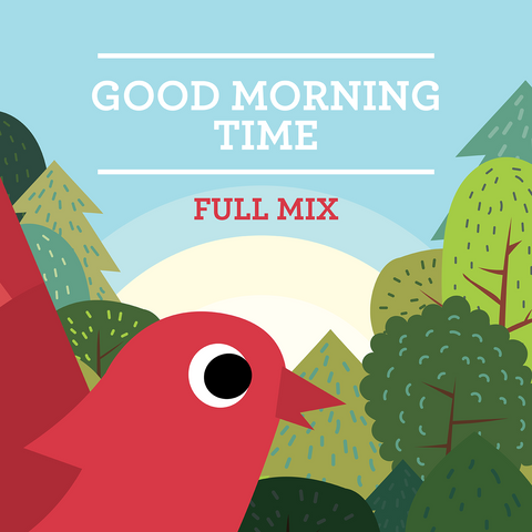 Good Morning Time Full Mix (Download)