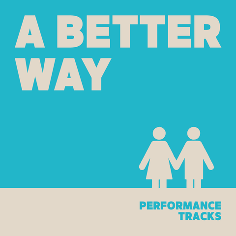 A Better Way Performance Tracks (Download)