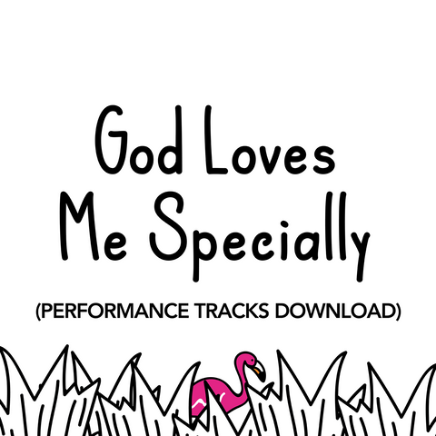 God Loves Me Specially Performance Tracks (Download)