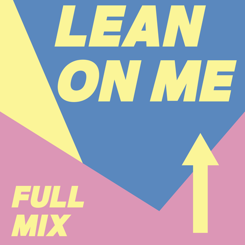 Lean on Me Full Mix (Download)