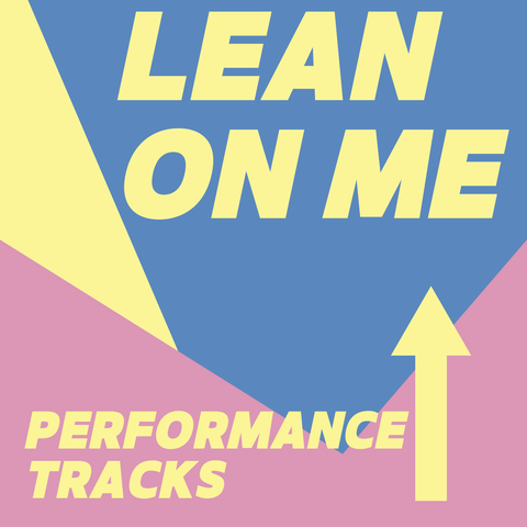 Lean on Me Performance Tracks (Download)