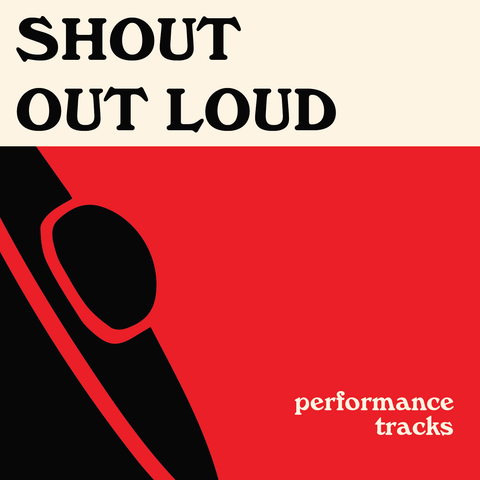 Shout Out Loud Performance Tracks (Download)