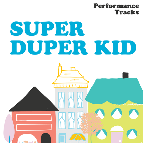 Super Duper Kid Performance Tracks (Download)