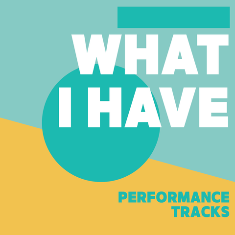 What I Have Performance Tracks (Download)