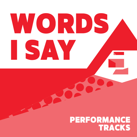 Words I Say Performance Tracks (Download)