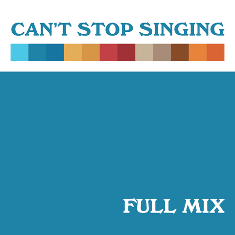 Can't Stop Singing Full Mix (Download)